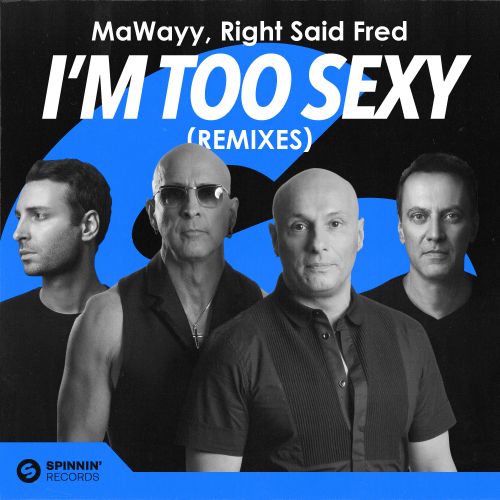 Mawayy, Right Said Fred - I'm Too Sexy (Festival Mix) [2024]