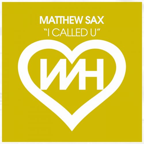 Matthew Sax - I Called U (Extended Mix) [2024]