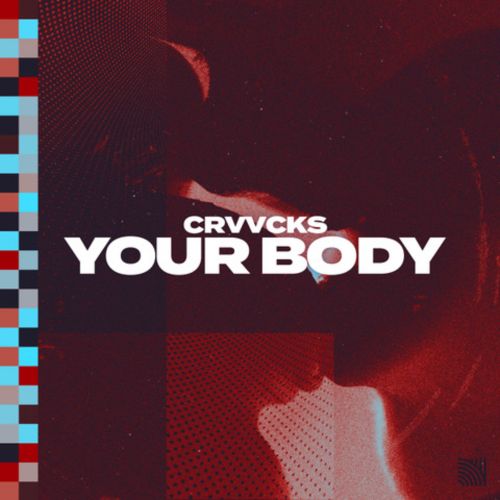 Crvvcks - Your Body (Extended Mix) [2024]