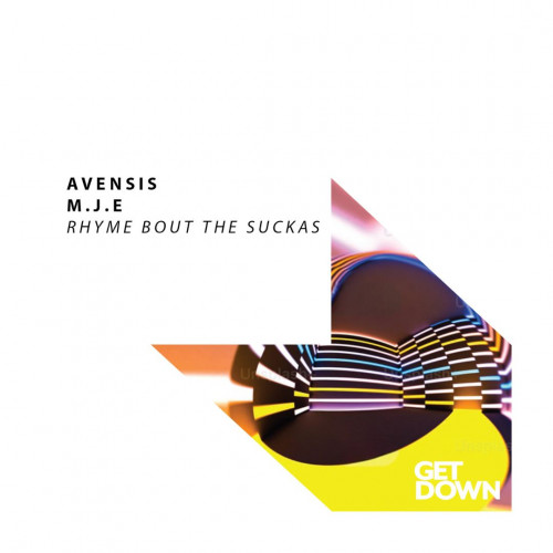 Avensis & M.J.E  - Rhyme Bout The Suckas (Original Mix) Get Down Recordings.mp3