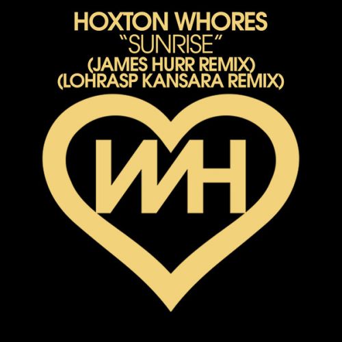 Hoxton Whores Feat. Krysten Cummings - Sunrise (Lohrasp Kansara Remix) [2024]