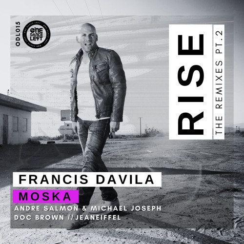 Francis Davila - Rise (MOSKA Remix) One Dance Left.mp3