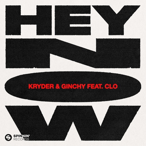 Kryder & Ginchy Feat. Clo - Hey Now (Extended Mix) [2024]