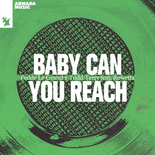 Fedde Le Grand x Todd Terry Feat. Rowetta - Baby Can You Reach (Extended Mix) [2024]