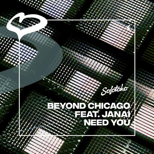 Beyond Chicago Feat. Janai - Need You (Extended Mix) [2024]