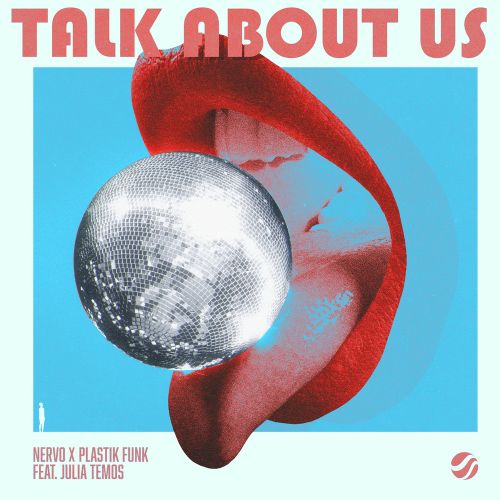 Nervo x Plastik Funk Feat. Julia Temos - Talk About Us (Extended Mix) [2024]