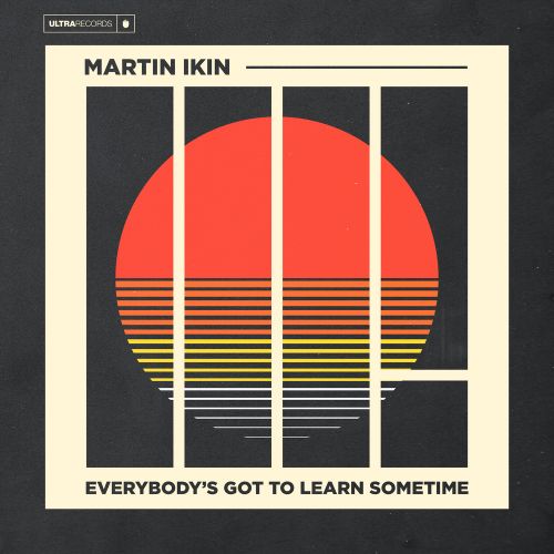 Martin Ikin - Everybody's Got To Learn Sometime (Extended Mix) [2024]