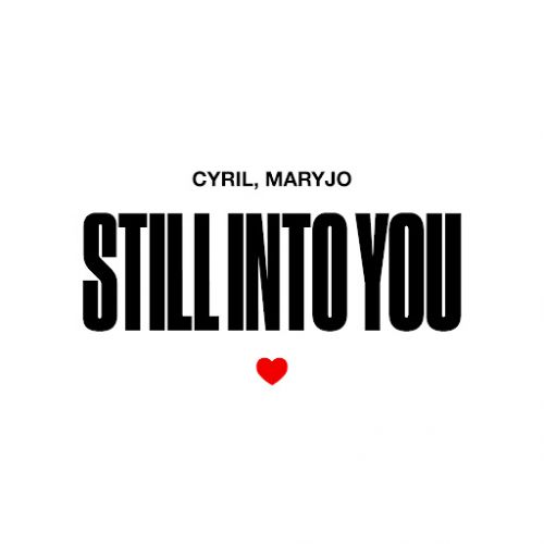 CYRIL, Maryjo - Still Into You (Extended Mix) [2024]