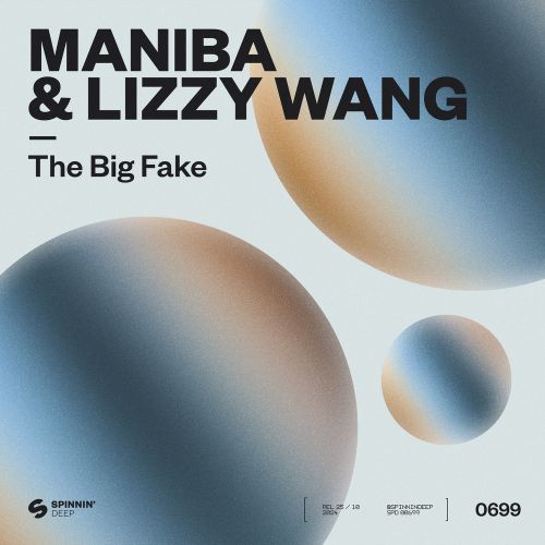 Maniba & Lizzy Wang - The Big Fake (Extended Mix) [2024]