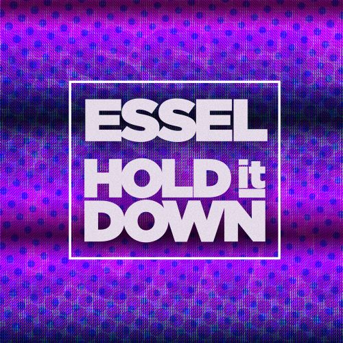 Essel - Hold It Down (Vip Club Mix) [2024]