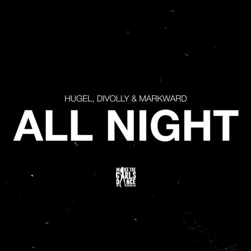 Hugel x Tom Enzy - Teke Teke; Hugel, Dario Nunez, Margareth Menezes  - Elegibo; Hugel, Divolly & Markward - All Night  [2024]