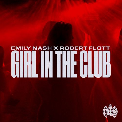 Emily Nash x Robert Flott - Girl In The Club (Extended Mix) [2024]