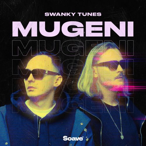 Swanky Tunes - Mugeni (Extended Mix) [2024]