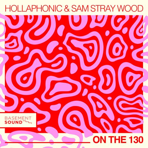 Hollaphonic & Sam Stray Wood - On The 130 (Extended Mix) [2024]