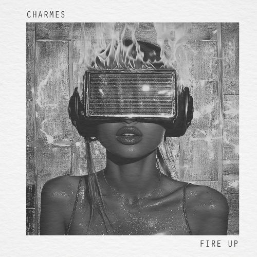 Charmes - Fire Up (Extended Mix) [2024]