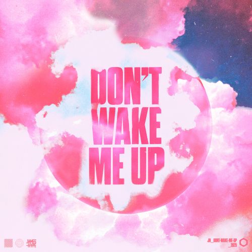 James Hype - Don't Wake Me Up (Extended Mix) [Island Records].mp3