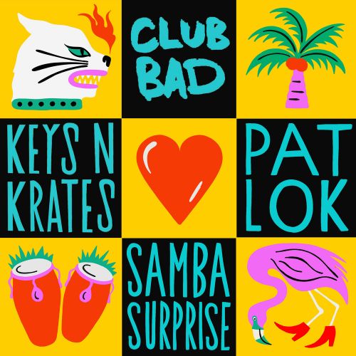 Keys N Krates, Pat Lok - Samba Surprise (Original Mix) [Club Bad].mp3