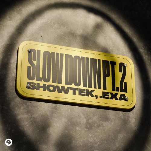 Showtek, .Exa - Slow Down Pt. 2 (Extended Mix) [2025]