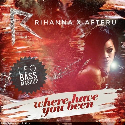 Rihanna x Afteru - Where You Were Dushanbe (Leo Bass Techno Mashup) [2024]